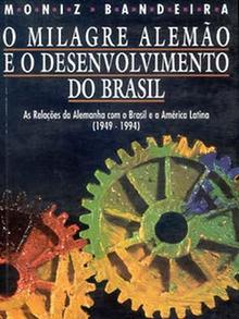 Capa do livro 'O Milagre Alemão e o Desenvolvimento do Brasil', de Moniz Bandeira